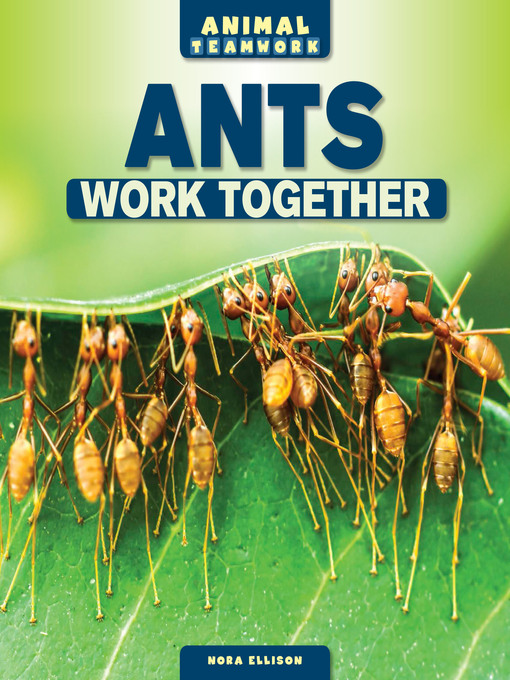 Title details for Ants Work Together by Nora Ellison - Wait list